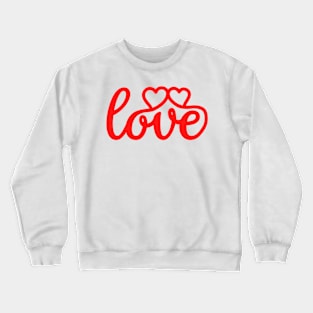 Valentines day two hearts love quote Crewneck Sweatshirt